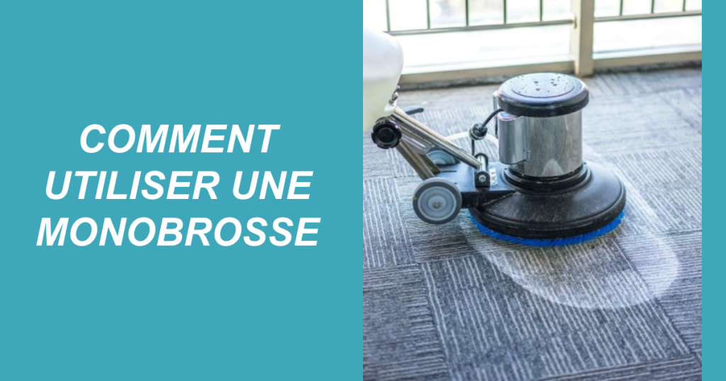 Comment Utiliser Une Monobrosse